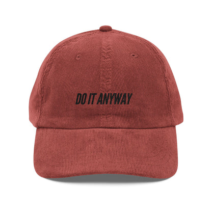 Do It Anyway Embroidered Corduroy Cap